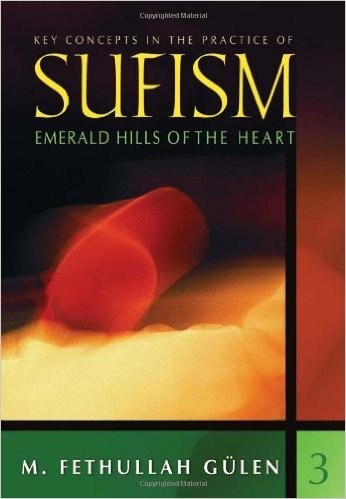 Emerald Hills of the Heart: Key Concepts in the Practice of Sufism (Vol.3)